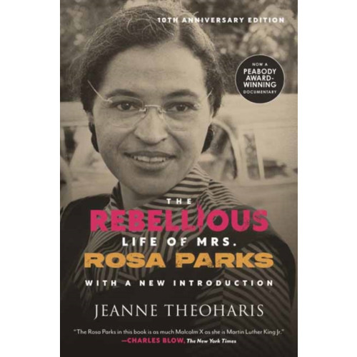 Beacon Press The Rebellious Life of Mrs. Rosa Parks (10th Anniversary Edition) (häftad, eng)