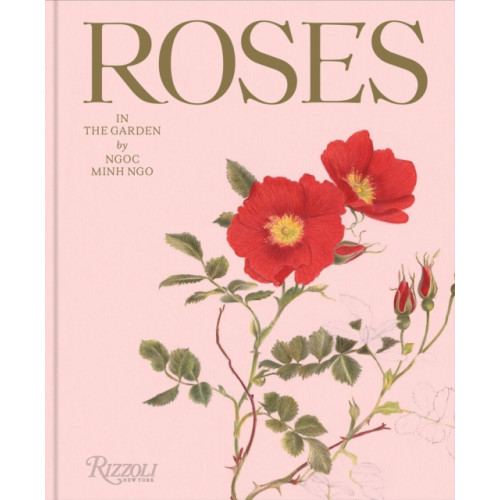Rizzoli International Publications Roses in the Garden (inbunden, eng)