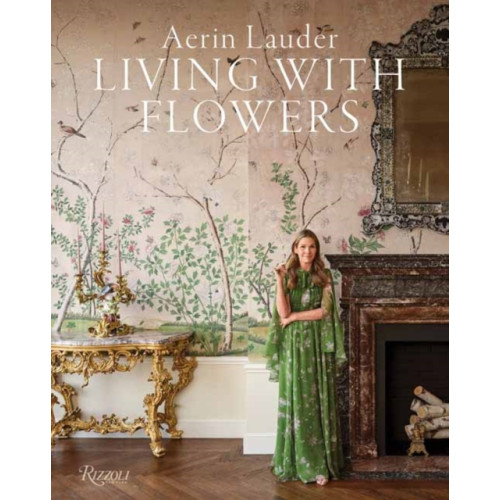 Rizzoli International Publications Aerin Lauder Living with Flowers (inbunden, eng)