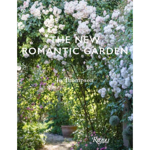 Rizzoli International Publications The New Romantic Garden (inbunden, eng)