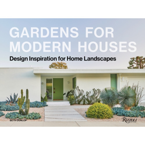 Rizzoli International Publications Gardens for Modern Houses (inbunden, eng)