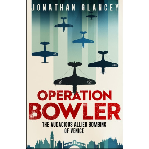 Oneworld Publications Operation Bowler (inbunden, eng)