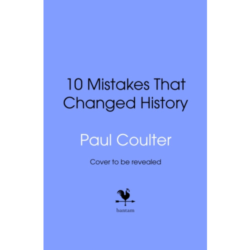 Transworld publishers ltd 10 Mistakes That Changed History (inbunden, eng)