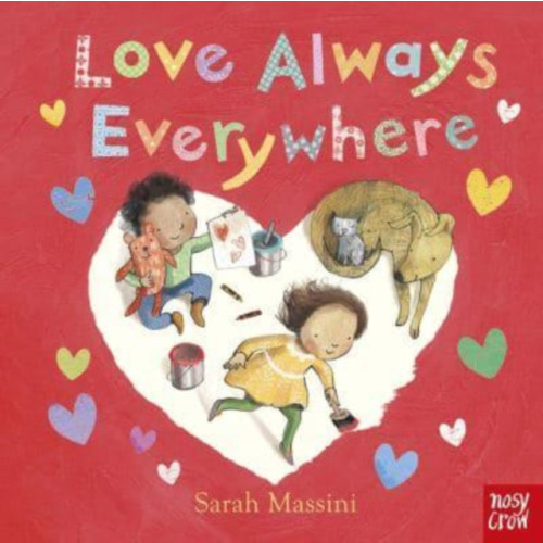 Nosy Crow Ltd Love Always Everywhere (bok, board book, eng)