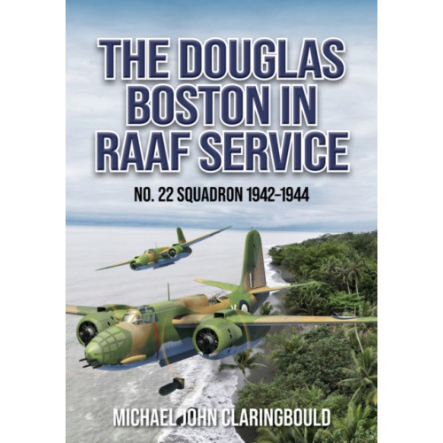 Avonmore Books The Douglas Boston in RAAF Service (häftad, eng)