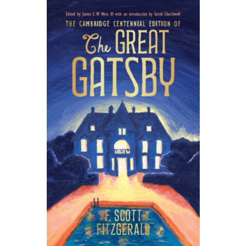Cambridge University Press The Cambridge Centennial Edition of The Great Gatsby (inbunden, eng)