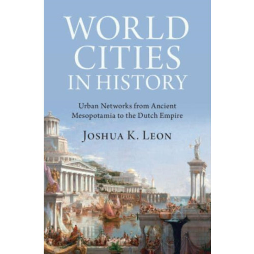 Cambridge University Press World Cities in History (inbunden, eng)