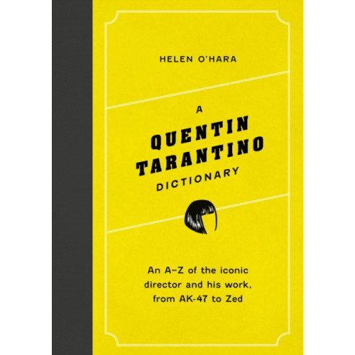 Headline Publishing Group A Quentin Tarantino Dictionary (inbunden, eng)