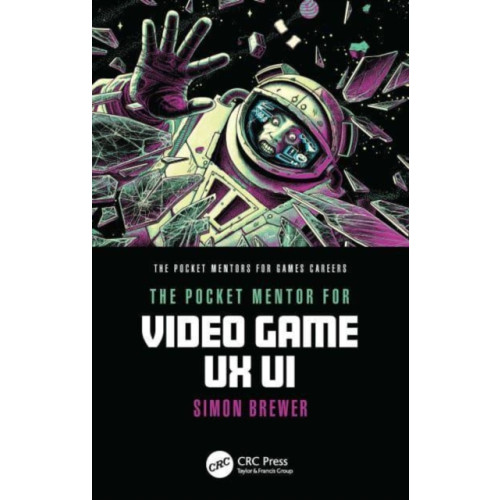 Taylor & francis ltd The Pocket Mentor for Video Game UX UI (häftad, eng)