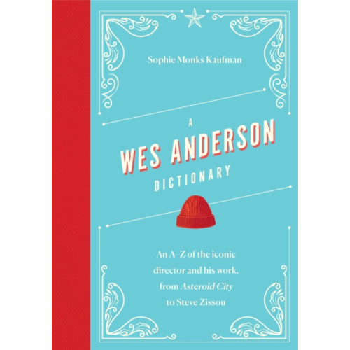 Headline Publishing Group A Wes Anderson Dictionary (inbunden, eng)