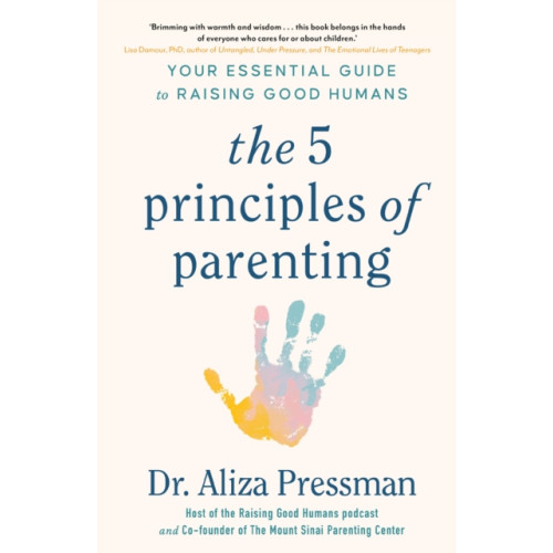 Headline Publishing Group The 5 Principles of Parenting (häftad, eng)