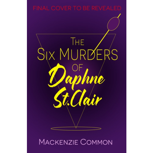 Headline Publishing Group The Six Murders of Daphne St Clair (häftad, eng)