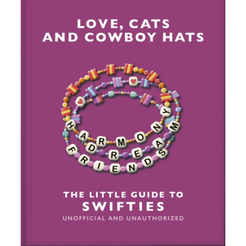 Headline Publishing Group Love, Cats and Cowboy Hats: The Little Guide to Swifties (inbunden, eng)