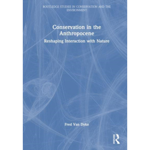 Taylor & francis ltd Conservation in the Anthropocene (häftad, eng)