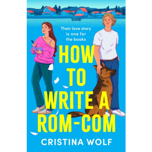 How to Write a Rom-Com , Bloomsbury Publishing PLC (häftad, english)