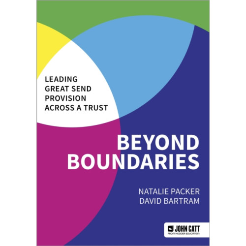 Hachette Learning Beyond Boundaries: Leading Great SEND Provision across a Trust (häftad, eng)