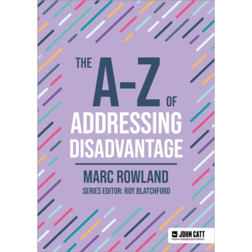 Hachette Learning The A-Z of Addressing Disadvantage (häftad, eng)