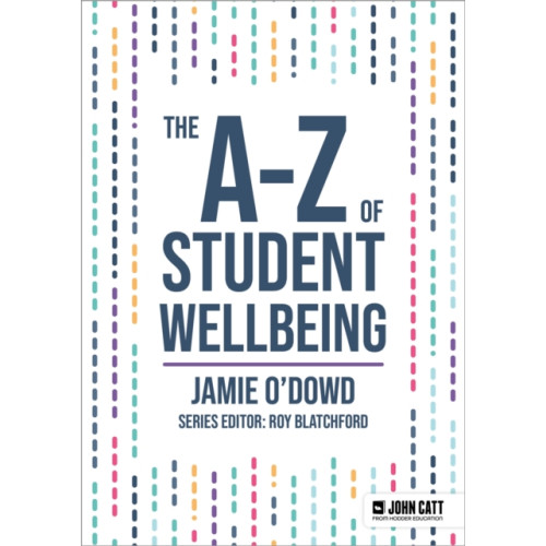 Hachette Learning The A-Z of Student Wellbeing (häftad, eng)