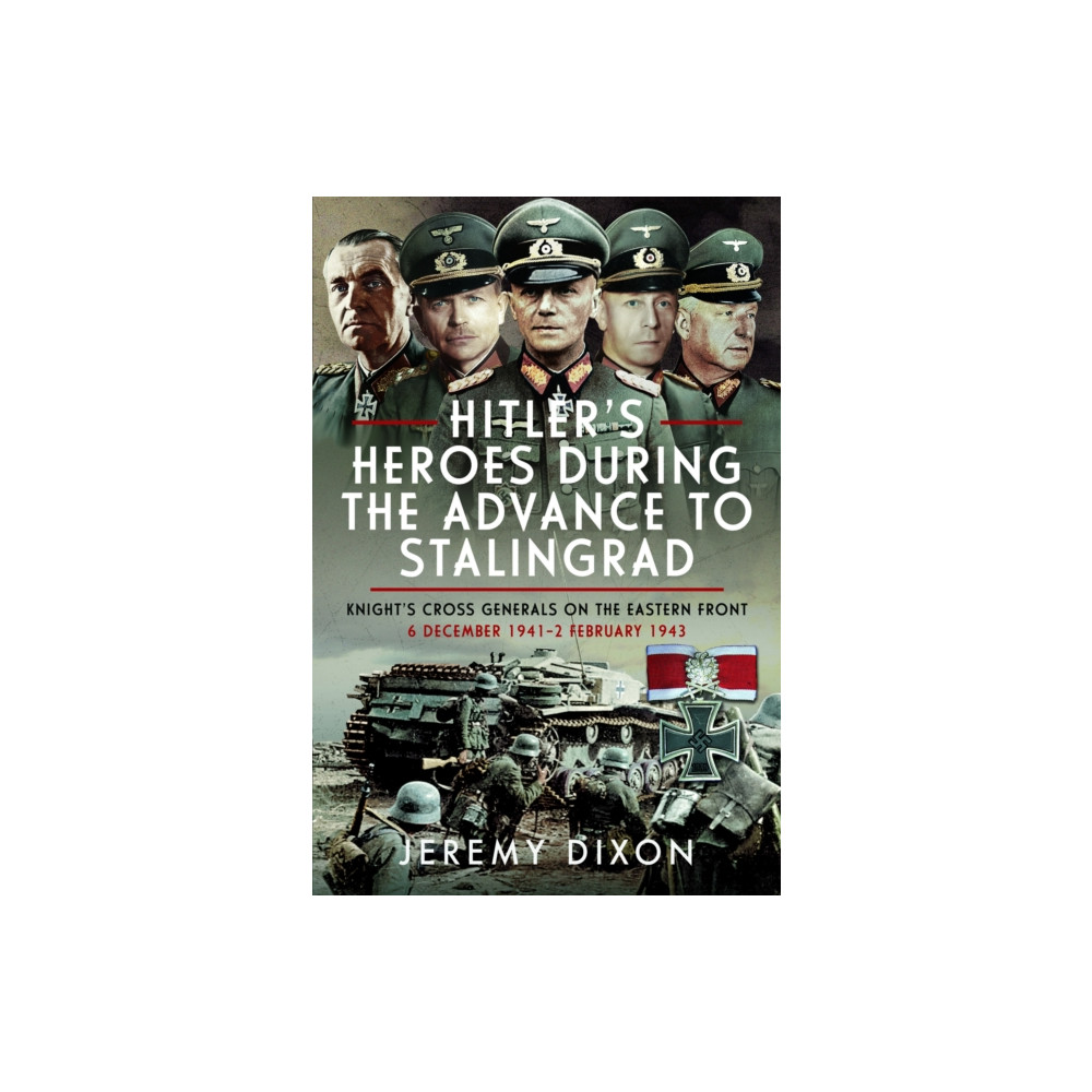 Produktbild för Hitler’s Heroes During the Advance to Stalingrad (inbunden, eng)