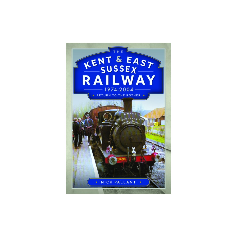 Produktbild för The Kent & East Sussex Railway, 1974-2004 (inbunden, eng)