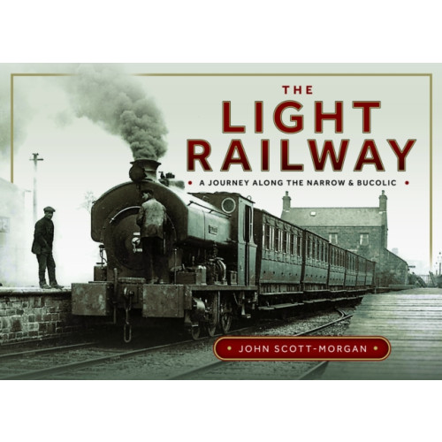Pen & Sword Books Ltd The Light Railway (inbunden, eng)