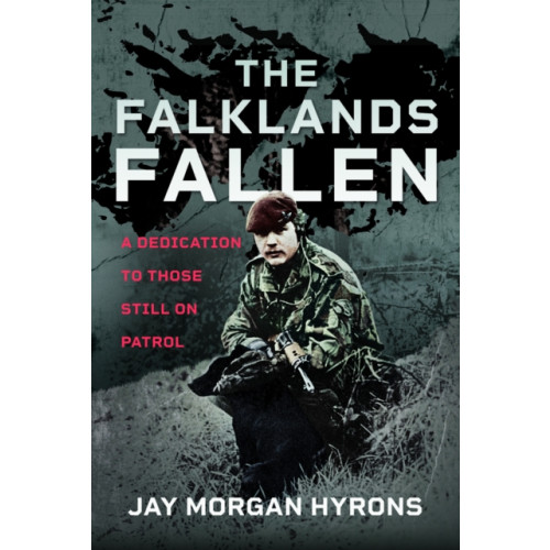 Pen & Sword Books Ltd The Falklands Fallen (inbunden, eng)