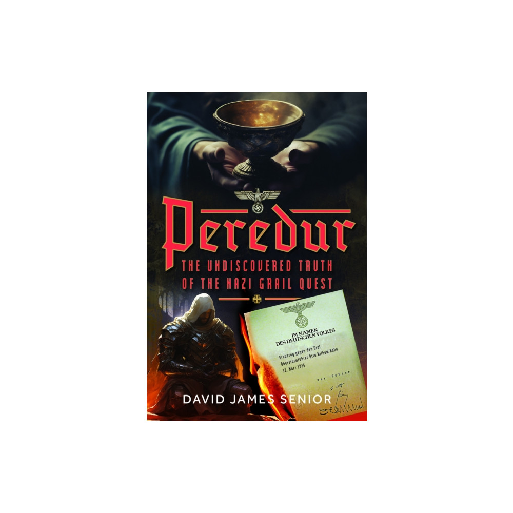 Produktbild för Peredur, The Undiscovered Truth of the Nazi Grail Quest (inbunden, eng)