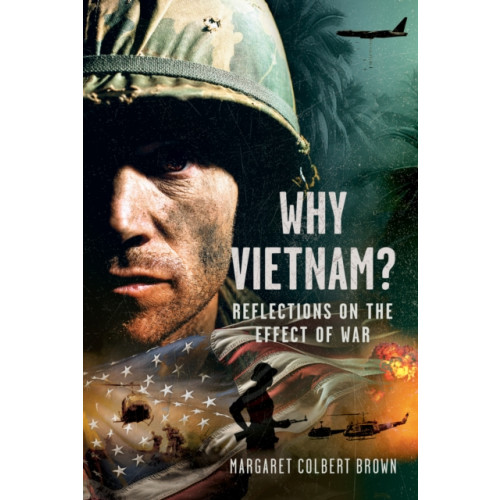 Pen & Sword Books Ltd Why Vietnam (inbunden, eng)