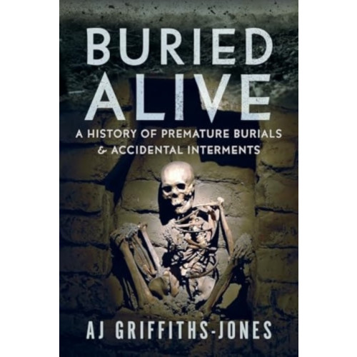 Pen & Sword Books Ltd Buried Alive (inbunden, eng)