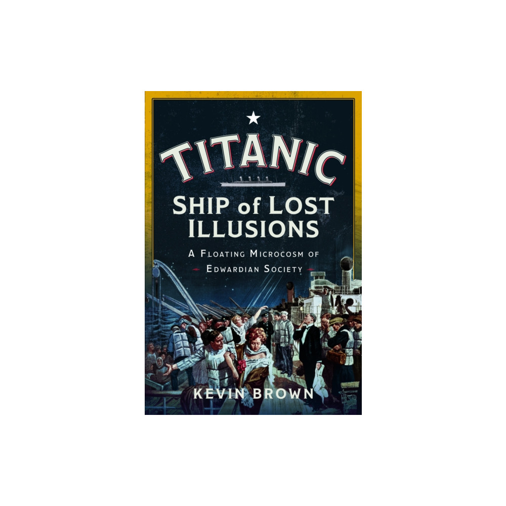 Produktbild för Titanic: Ship of Lost Illusions (inbunden, eng)