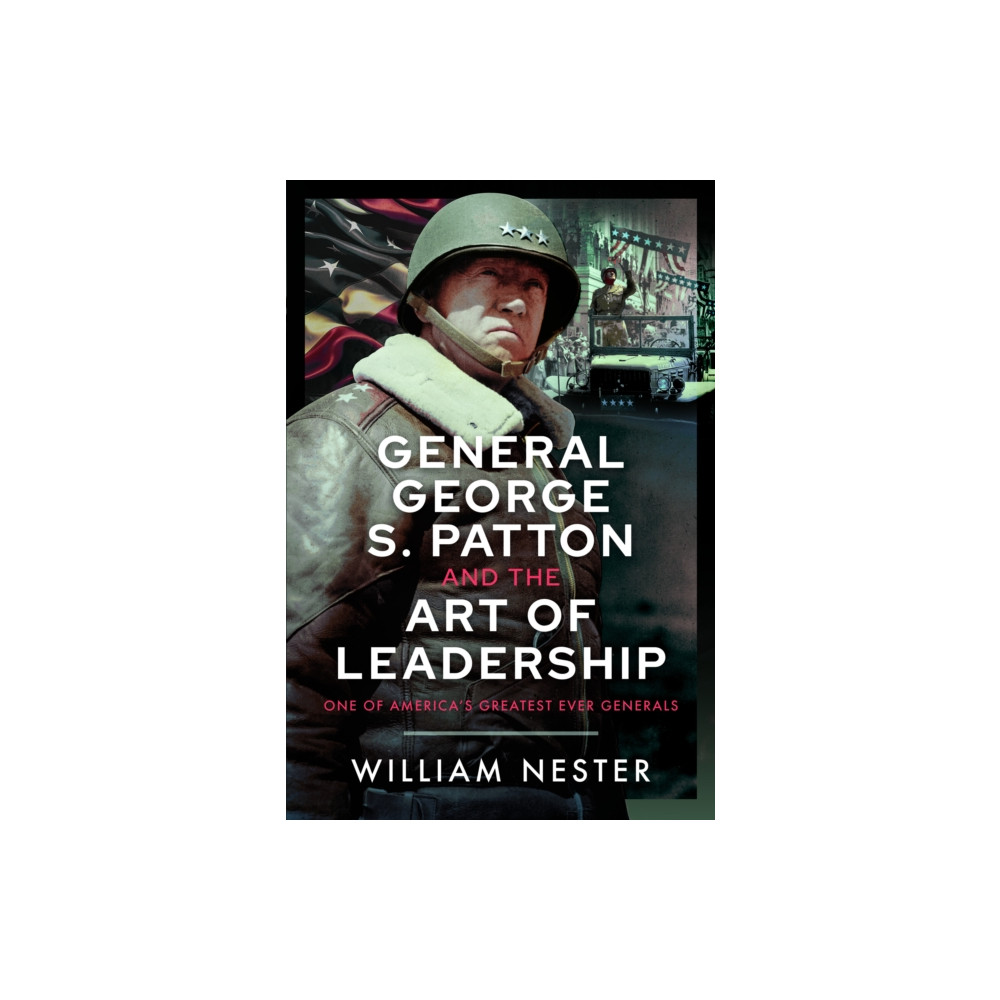 Produktbild för General George S. Patton and the Art of Leadership (inbunden, eng)