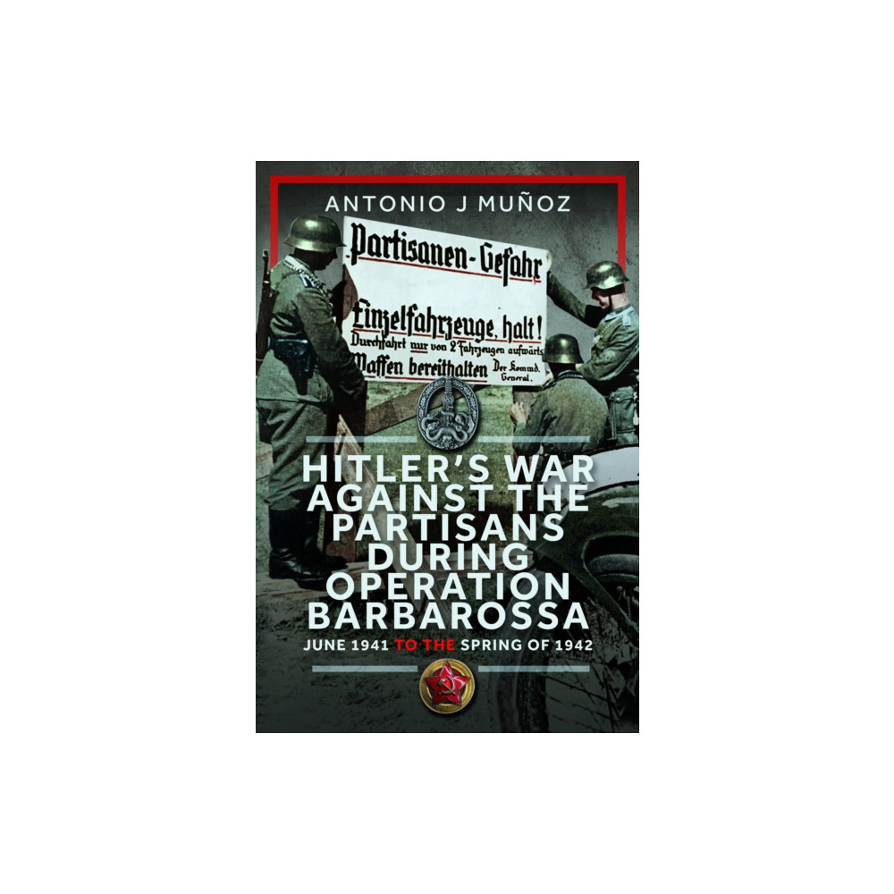 Produktbild för Hitler’s War Against the Partisans During Operation Barbarossa (inbunden, eng)