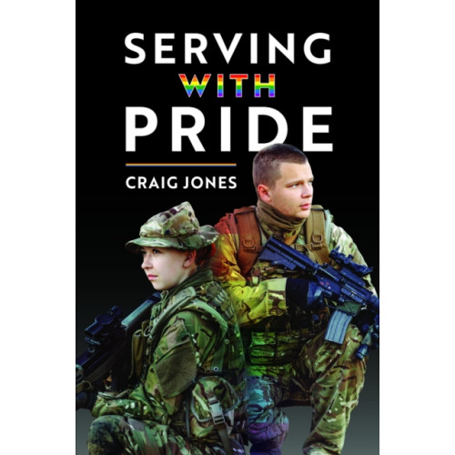 Pen & Sword Books Ltd Serving with Pride (häftad, eng)