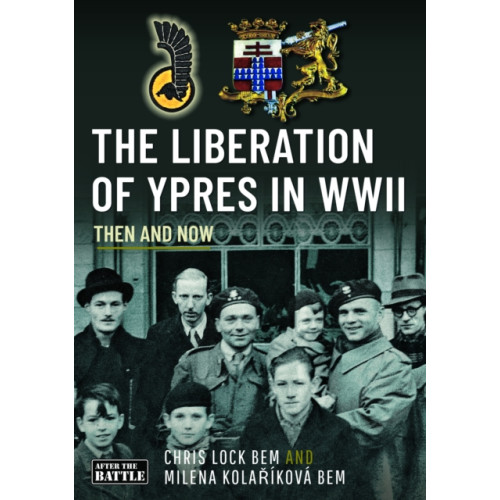 Pen & Sword Books Ltd The Liberation of Ypres in WWII (inbunden, eng)