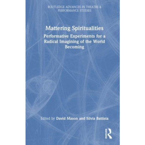 Taylor & francis ltd Mattering Spiritualities (häftad, eng)