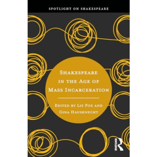 Taylor & francis ltd Shakespeare in the Age of Mass Incarceration (häftad, eng)