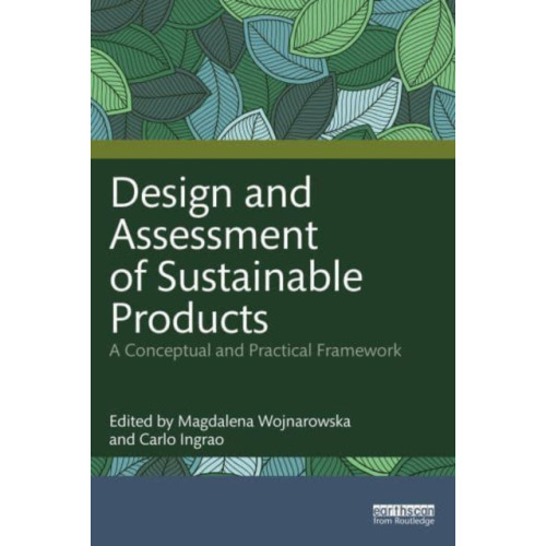 Taylor & francis ltd Design and Assessment of Sustainable Products (häftad, eng)
