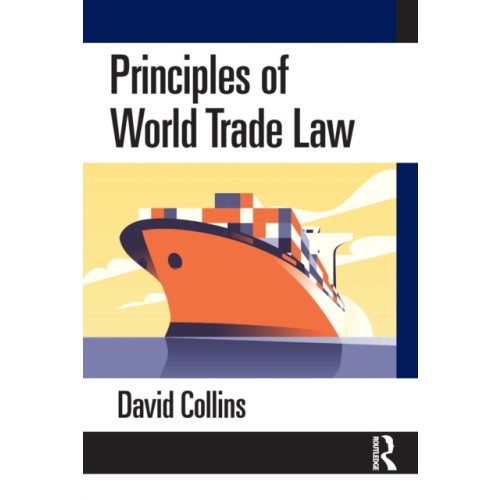 Taylor & francis ltd Principles of World Trade Law (häftad, eng)