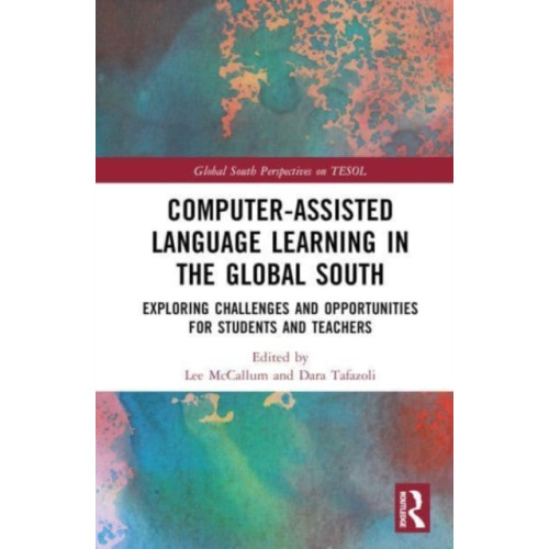 Taylor & francis ltd Computer-Assisted Language Learning in the Global South (inbunden, eng)
