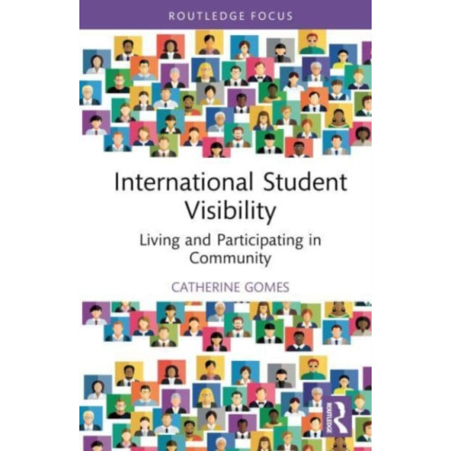 Taylor & francis ltd International Student Visibility (inbunden, eng)
