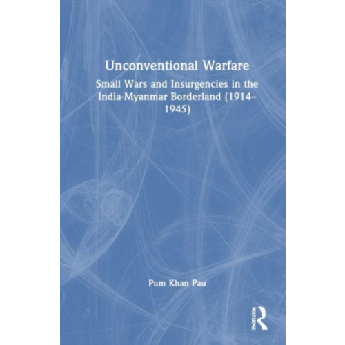 Taylor & francis ltd Unconventional Warfare (häftad, eng)