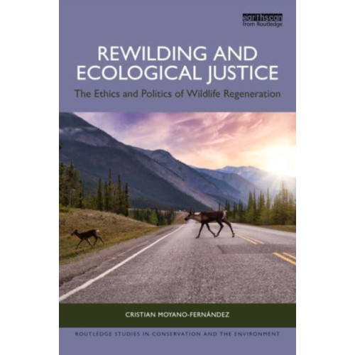 Taylor & francis ltd Rewilding and Ecological Justice (häftad, eng)