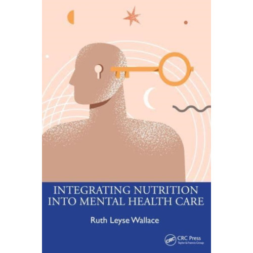 Taylor & francis ltd Integrating Nutrition Into Mental Health Care (häftad, eng)
