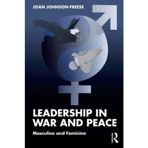 Taylor & francis ltd Leadership in War and Peace (häftad, eng)