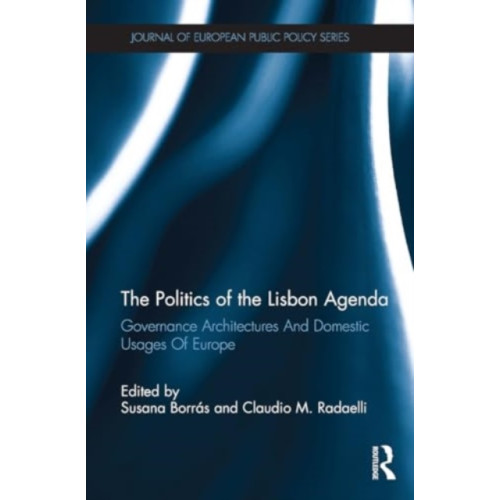 Taylor & francis ltd The Politics of the Lisbon Agenda (häftad, eng)