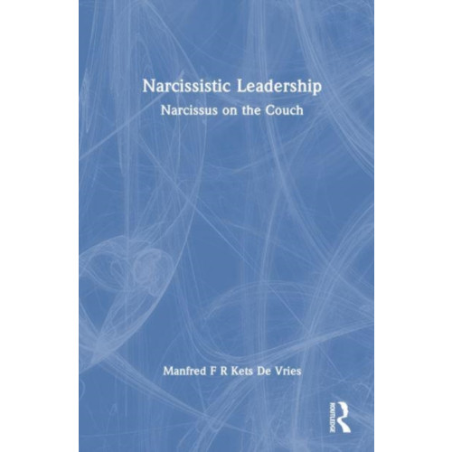 Taylor & francis ltd Narcissistic Leadership (häftad, eng)