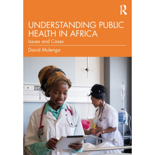 Taylor & francis ltd Understanding Public Health in Africa (häftad, eng)