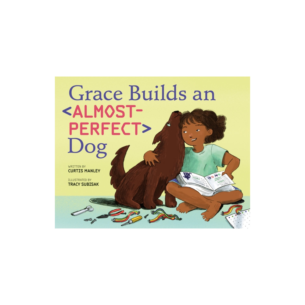 Produktbild för Grace Builds an Almost-Perfect Dog (inbunden, eng)