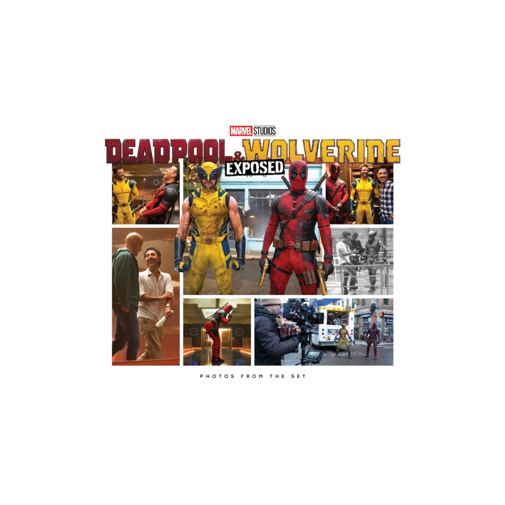 Produktbild för Marvel Studios' Deadpool & Wolverine: Exposed - Photos From The Set (inbunden, eng)
