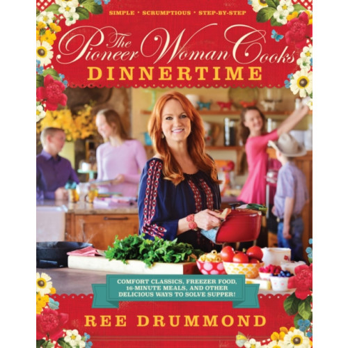 Harpercollins publishers inc The Pioneer Woman Cooks—Dinnertime (inbunden, eng)